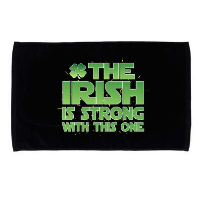 The Irish Is Strong With This One Microfiber Hand Towel