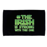 The Irish Is Strong With This One Microfiber Hand Towel