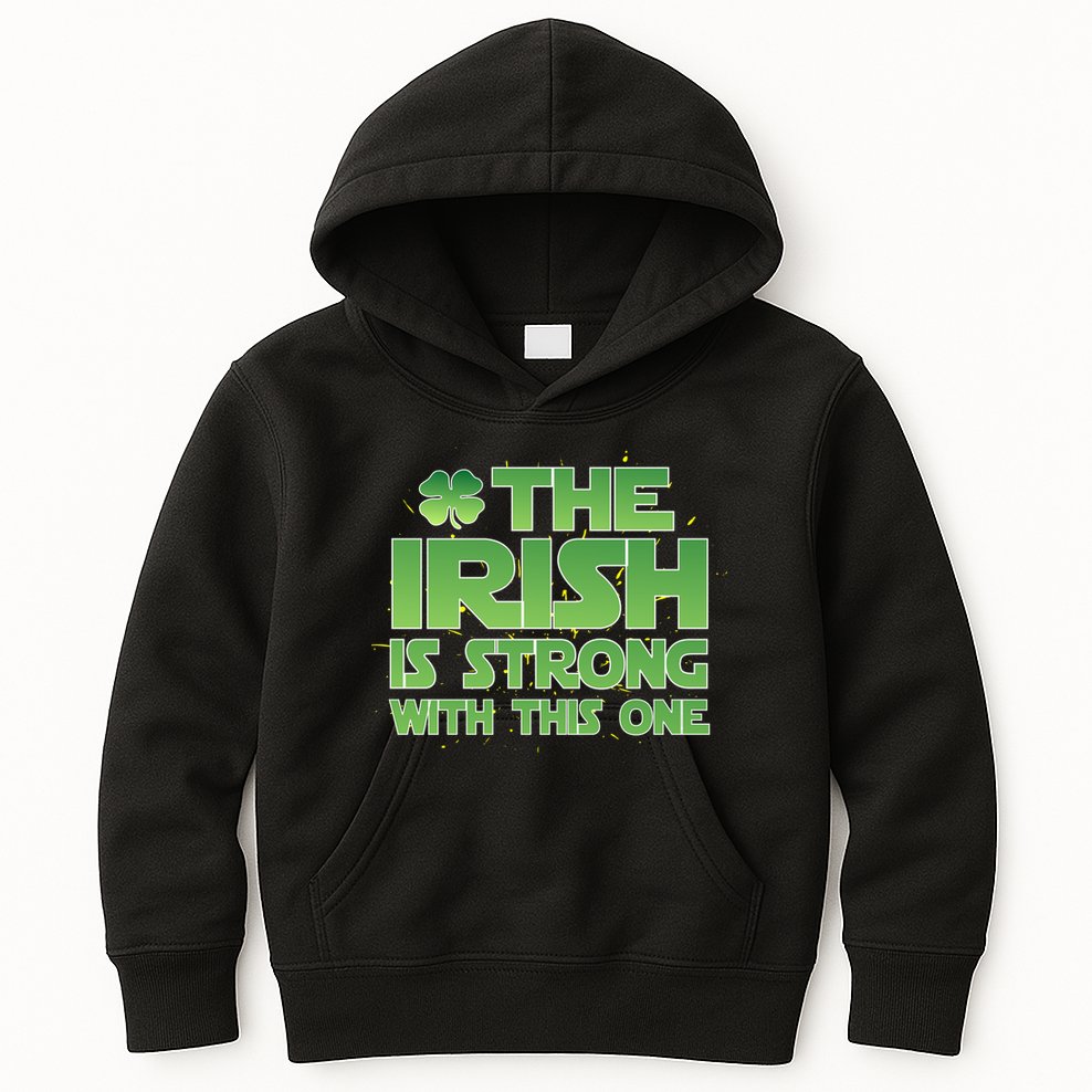 The Irish Is Strong With This One Kids Hoodie