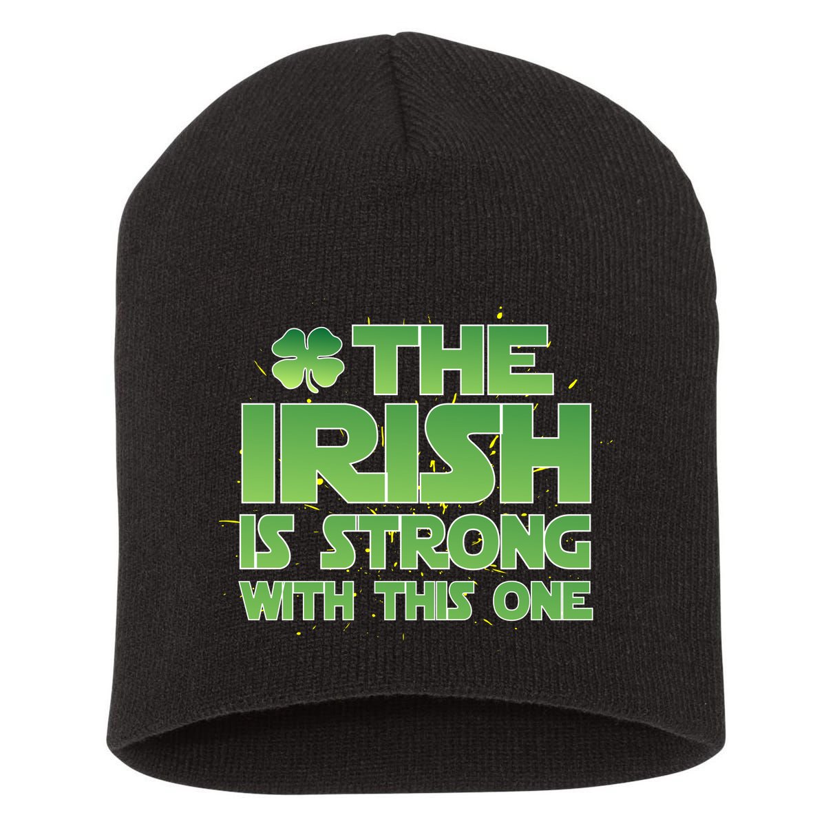 The Irish Is Strong With This One Short Acrylic Beanie