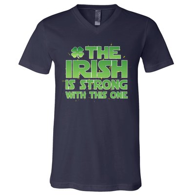 The Irish Is Strong With This One V-Neck T-Shirt