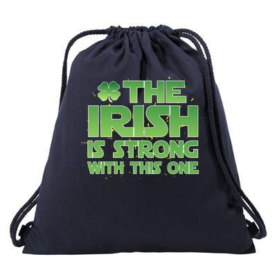 The Irish Is Strong With This One Drawstring Bag