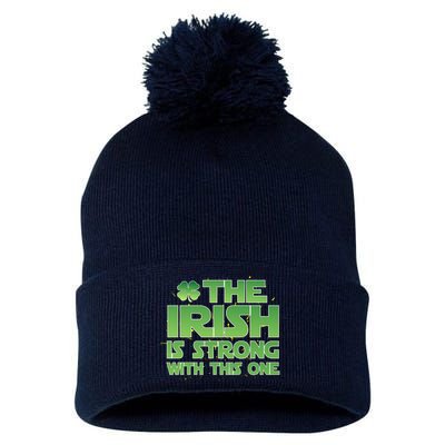 The Irish Is Strong With This One Pom Pom 12in Knit Beanie