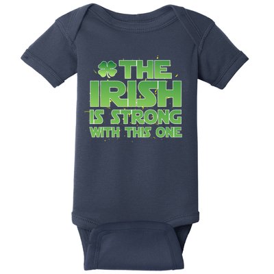 The Irish Is Strong With This One Baby Bodysuit