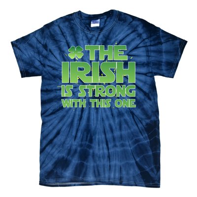 The Irish Is Strong With This One Tie-Dye T-Shirt