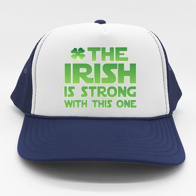 The Irish Is Strong With This One Trucker Hat