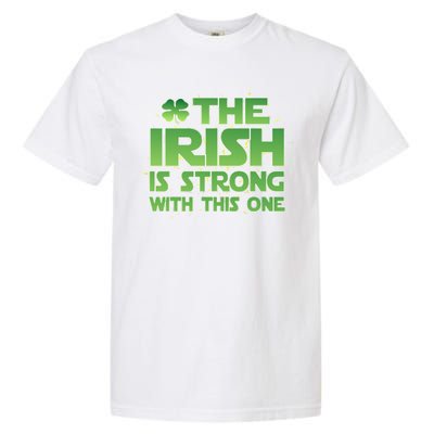 The Irish Is Strong With This One Garment-Dyed Heavyweight T-Shirt