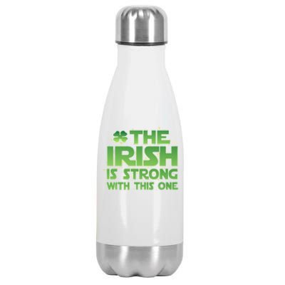 The Irish Is Strong With This One Stainless Steel Insulated Water Bottle