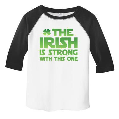 The Irish Is Strong With This One Toddler Fine Jersey T-Shirt