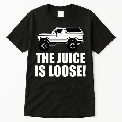 The Juice is Loose White Bronco Funny Tall T-Shirt