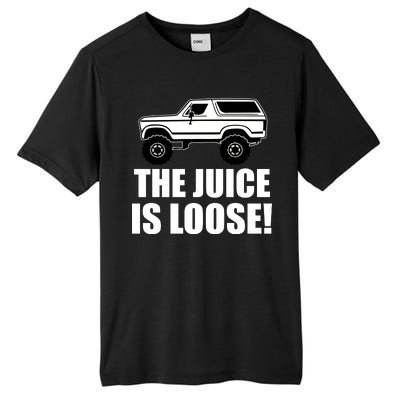 The Juice is Loose White Bronco Funny Tall Fusion ChromaSoft Performance T-Shirt