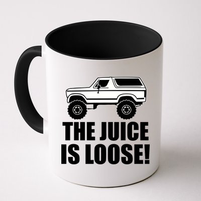 The Juice is Loose White Bronco Funny Mug