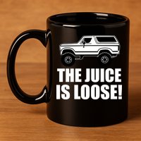 The Juice is Loose White Bronco Funny 11oz C Handle Ceramic Mug