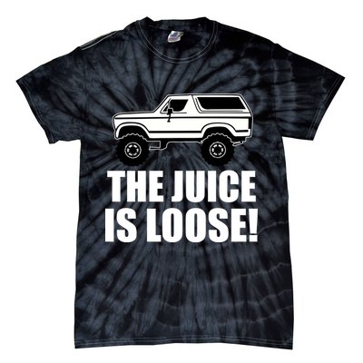 The Juice is Loose White Bronco Funny Tie-Dye T-Shirt