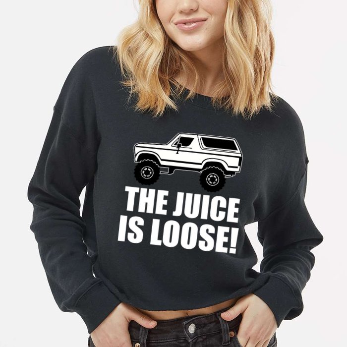 The Juice is Loose White Bronco Funny Cropped Pullover Crew