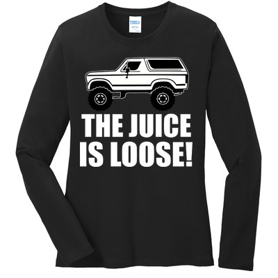 The Juice is Loose White Bronco Funny Ladies Long Sleeve Shirt