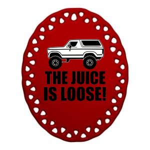 The Juice is Loose White Bronco Funny Ceramic Oval Ornament