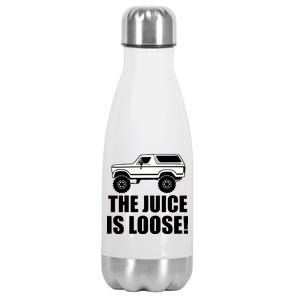 The Juice is Loose White Bronco Funny Stainless Steel Insulated Water Bottle