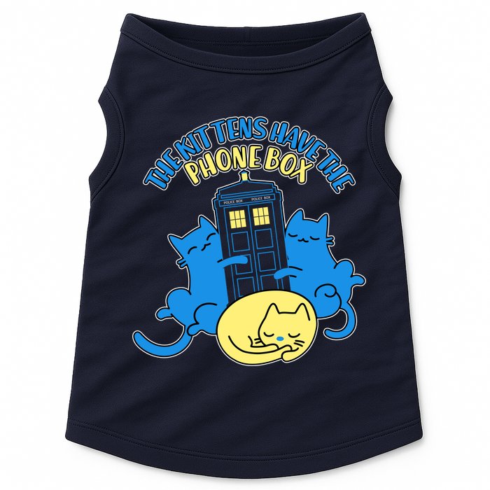The Kittens Have The Phone Box Doggie Tank