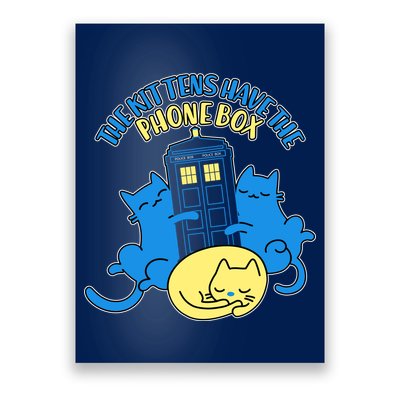 The Kittens Have The Phone Box Poster