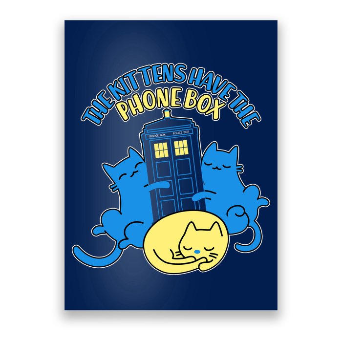 The Kittens Have The Phone Box Poster