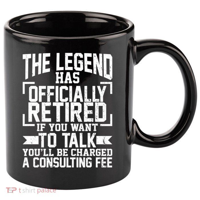 The Legend Has Officially Retired 11oz C Handle Ceramic Mug