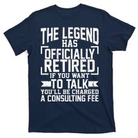 The Legend Has Officially Retired T-Shirt