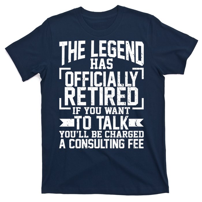 The Legend Has Officially Retired T-Shirt