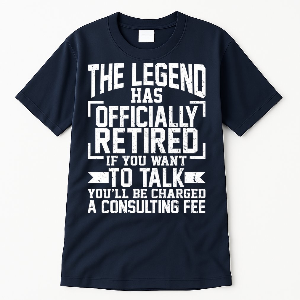 The Legend Has Officially Retired Tall T-Shirt