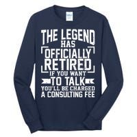 The Legend Has Officially Retired Tall Long Sleeve T-Shirt