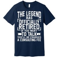 The Legend Has Officially Retired Premium T-Shirt