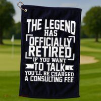 The Legend Has Officially Retired Golf Towel
