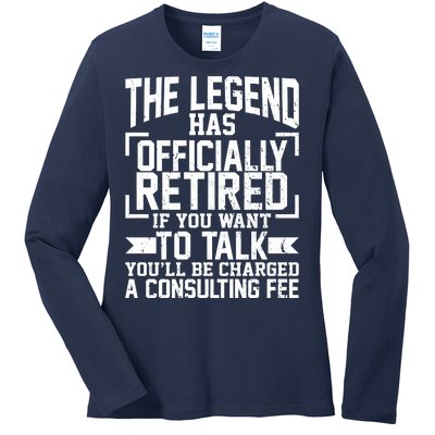 The Legend Has Officially Retired Ladies Long Sleeve Shirt