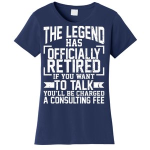 The Legend Has Officially Retired Women's T-Shirt