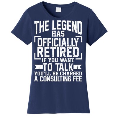 The Legend Has Officially Retired Women's T-Shirt