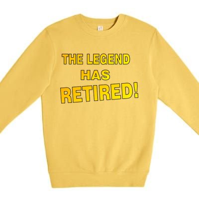 The Legend Has Retired Premium Crewneck Sweatshirt