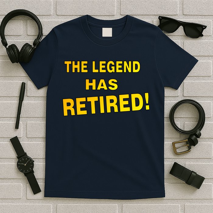 The Legend Has Retired T-Shirt
