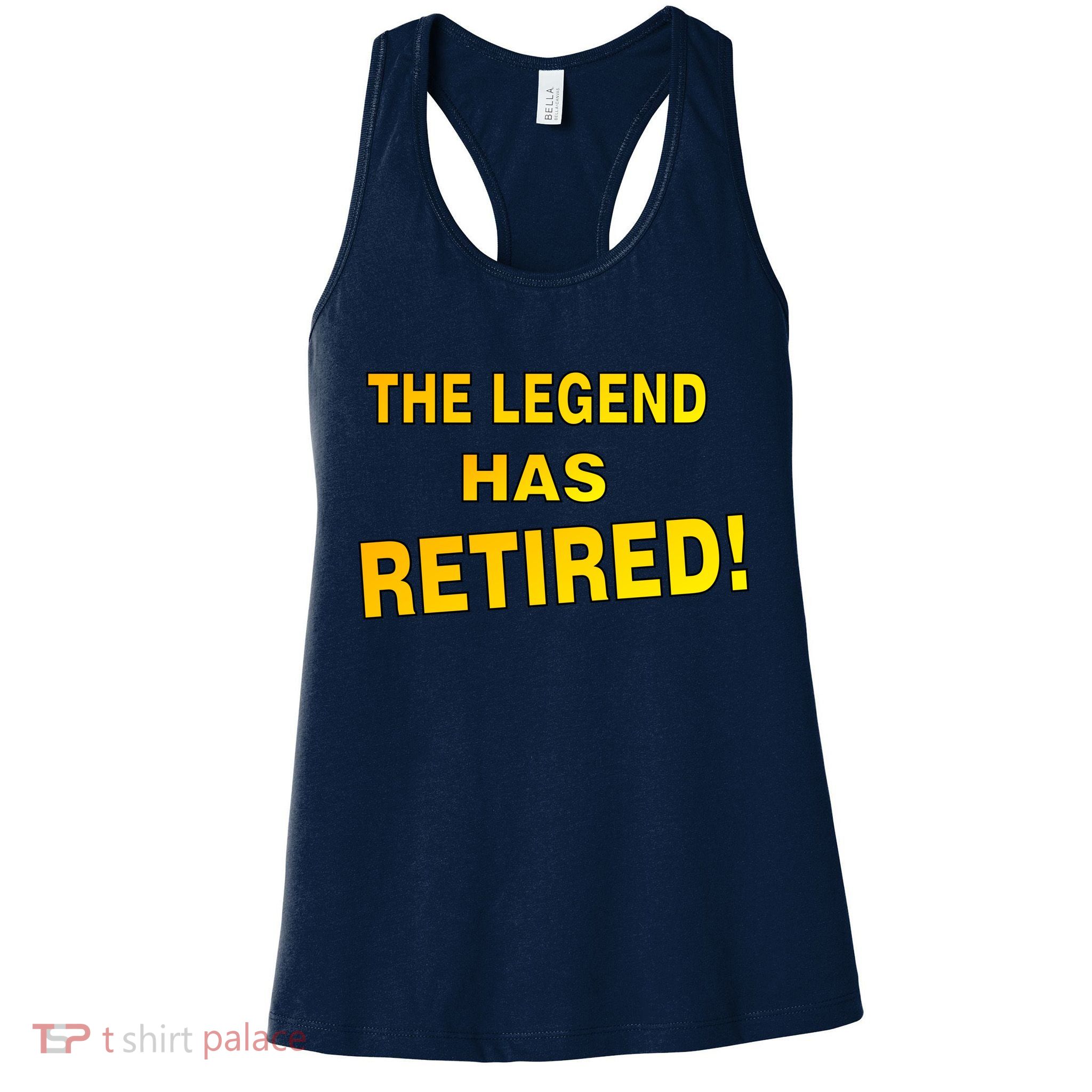 The Legend Has Retired Womens Tank Top