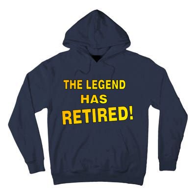 The Legend Has Retired Tall Hoodie