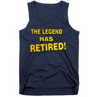 The Legend Has Retired Tank Top