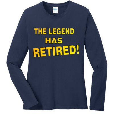 The Legend Has Retired Ladies Long Sleeve Shirt