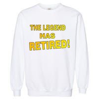 The Legend Has Retired Garment-Dyed Sweatshirt
