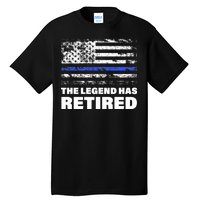 The Legend Has Retired Blue Thin Line Tall T-Shirt