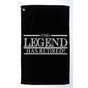 The Legend Has Retired! Funny Retirement  Platinum Collection Golf Towel