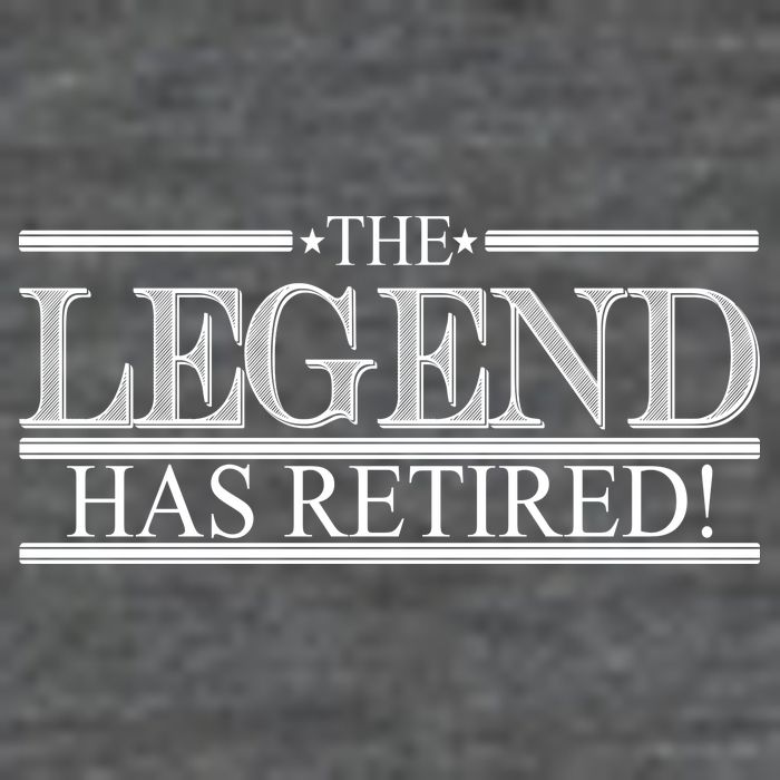 The Legend Has Retired! Funny Retirement  Button