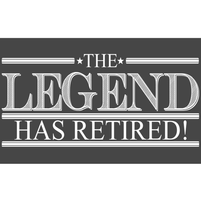 The Legend Has Retired! Funny Retirement  Bumper Sticker