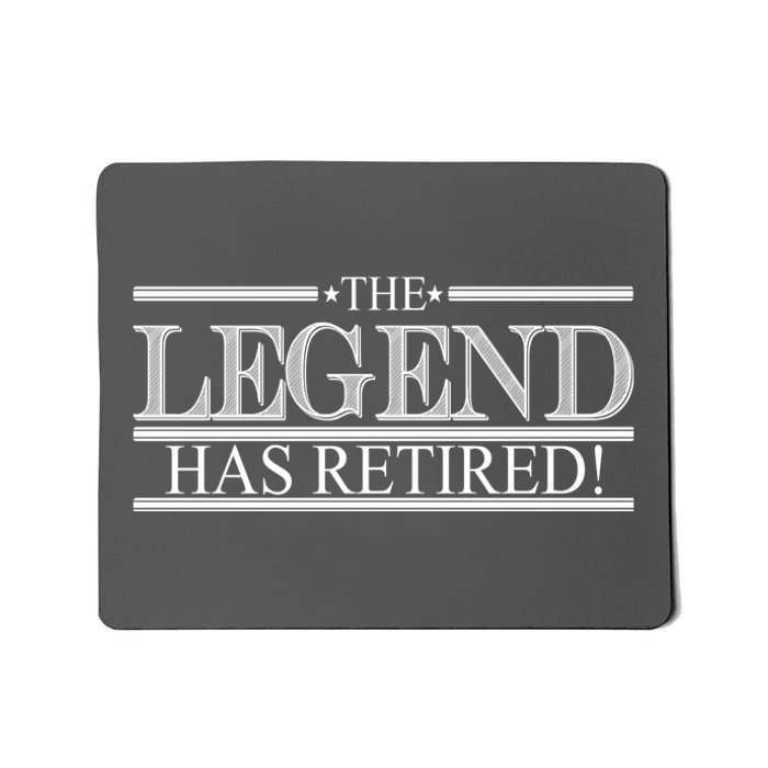 The Legend Has Retired! Funny Retirement  Mousepad