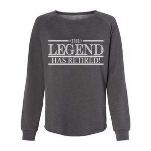 The Legend Has Retired! Funny Retirement  Womens California Wash Sweatshirt