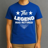 The Legend Has Retired Funny Retirement Gift T-Shirt