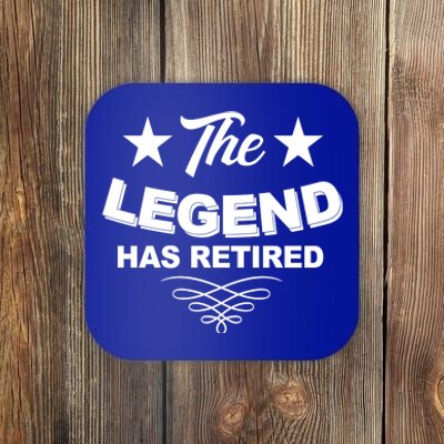 The Legend Has Retired Funny Retirement Gift Coaster